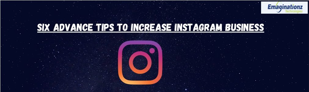 Advance Tips To Increase Instagram Business